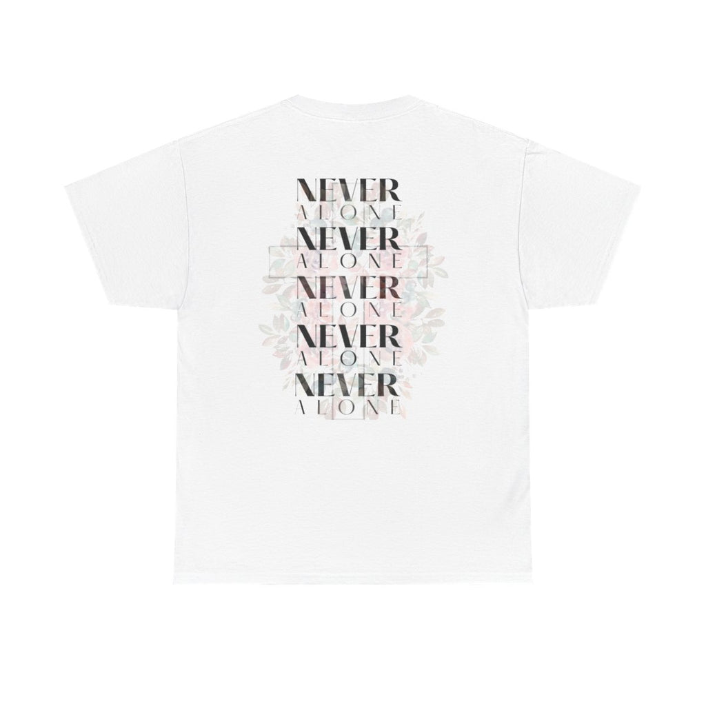"Never Alone" Tee | Never Abandoned Co